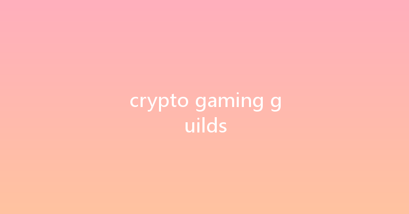 crypto gaming guilds 